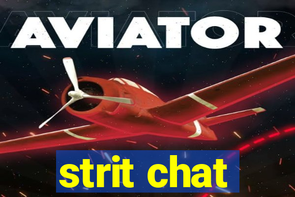 strit chat